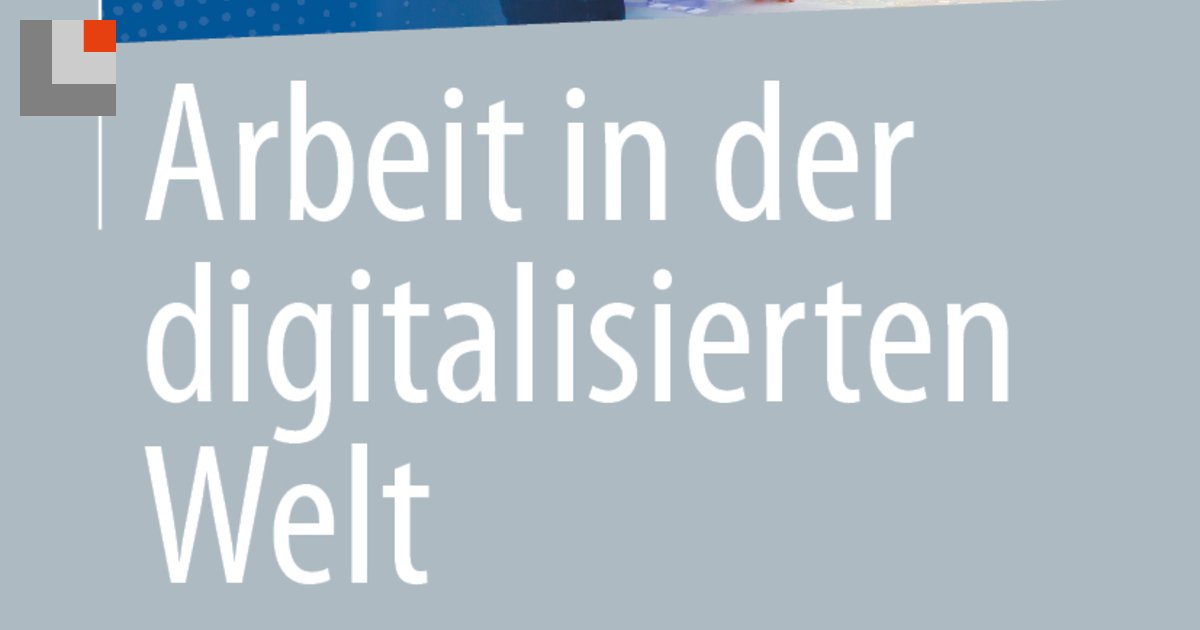 Arbeit In Der Digitalisierten Welt - Buchveröffentlichung